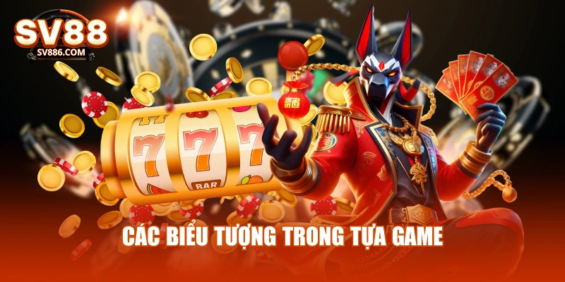 Các biểu tượng trong tựa game
