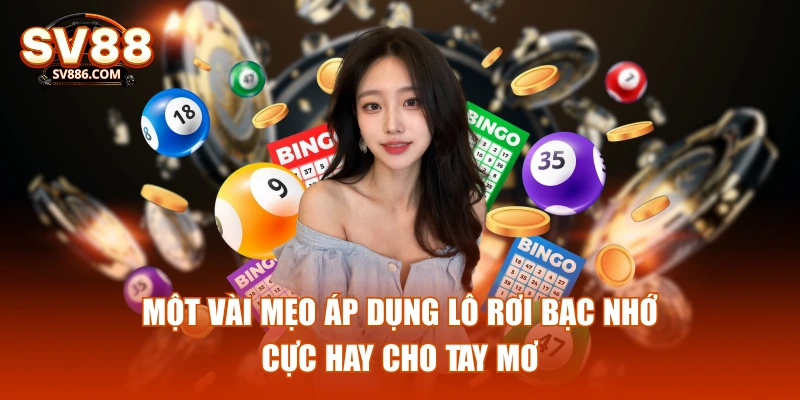 Một vài mẹo áp dụng lô rơi bạc nhớ cực hay cho tay mơ