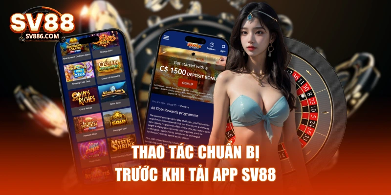 Thao tác chuẩn bị trước khi tải app SV88