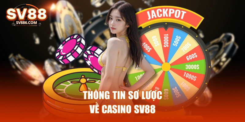 Thông tin sơ lược về Casino SV88