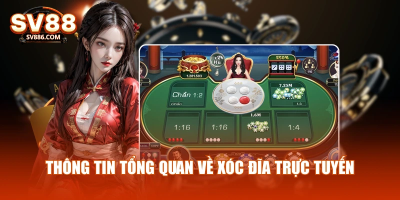 Thông tin tổng quan về xóc đĩa trực tuyến