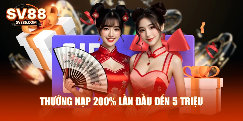Thưởng nạp 200% lần đầu đến 5 triệu