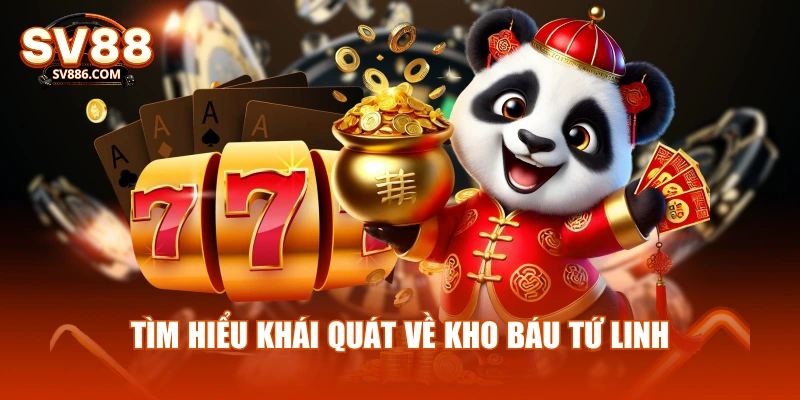 Tìm hiểu khái quát về kho báu tứ linh